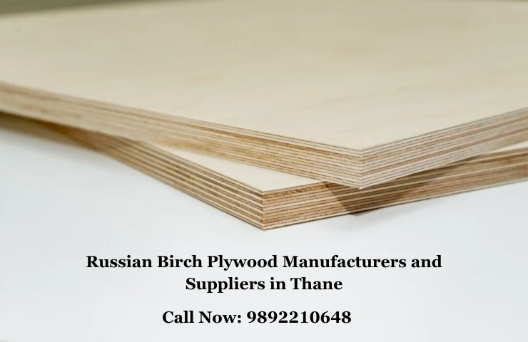 Russian Birch Plywood Manufacturers and Suppliers in Thane