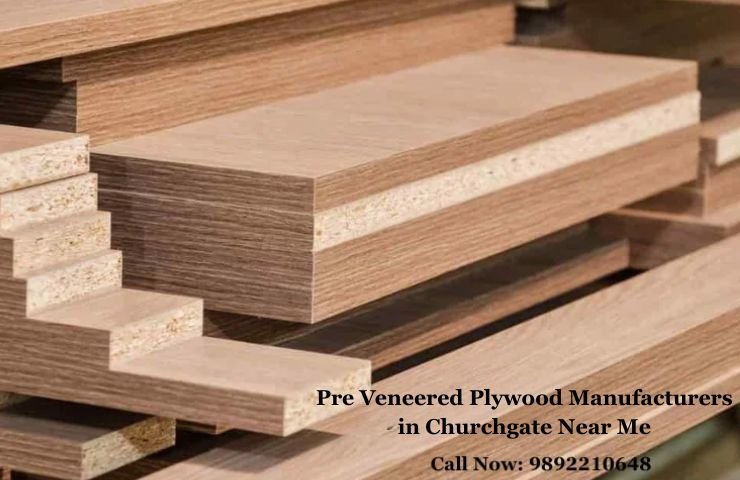 Pre Veneered Plywood Manufacturers in Churchgate Near Me